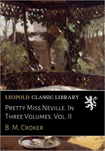 okumak Pretty Miss Neville. In Three Volumes. Vol. II