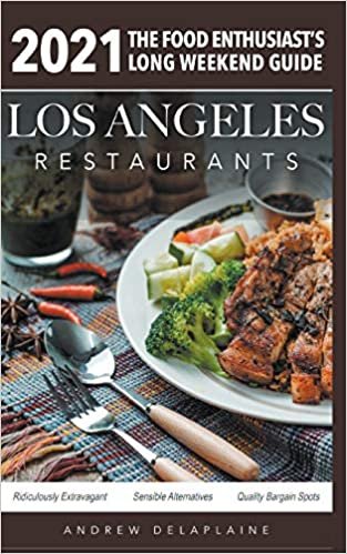 okumak 2021 Los Angeles Restaurants - The Food Enthusiast&#39;s Long Weekend Guide
