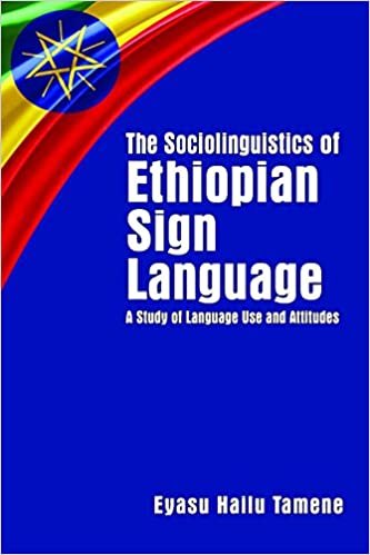 okumak The Sociolinguistics of Ethiopian Sign Language - A Study of Language Use and Attitudes