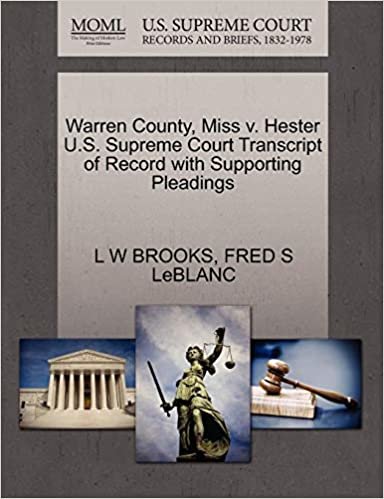 okumak Warren County, Miss v. Hester U.S. Supreme Court Transcript of Record with Supporting Pleadings