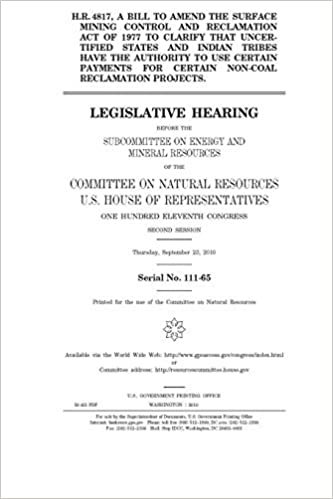 okumak H.R. 4817, a bill to amend the Surface Mining Control and Reclamation Act of 1977 to clarify that uncertified states and Indian tribes have the ... for certain non-coal reclamation projects