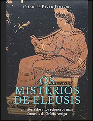 okumak Os mistérios de Elêusis: a história dos ritos religiosos mais famosos da Grécia Antiga