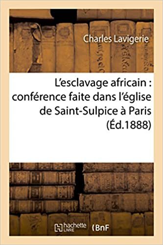 okumak L&#39;esclavage africain: conférence faite dans l&#39;église de Saint-Sulpice à Paris (Sciences Sociales)
