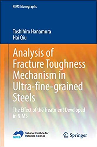 okumak Analysis of Fracture Toughness Mechanism in Ultra-fine-grained Steels: The Effect of the Treatment Developed in NIMS (NIMS Monographs)