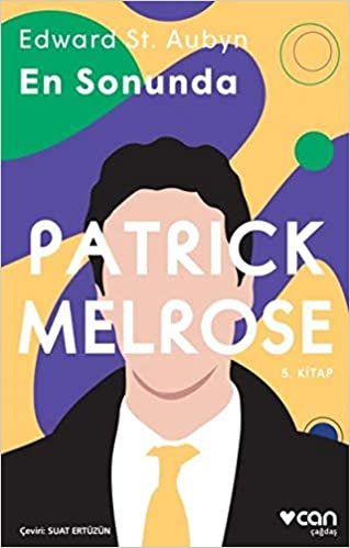 okumak Patrick Melrose 5  - En Sonunda