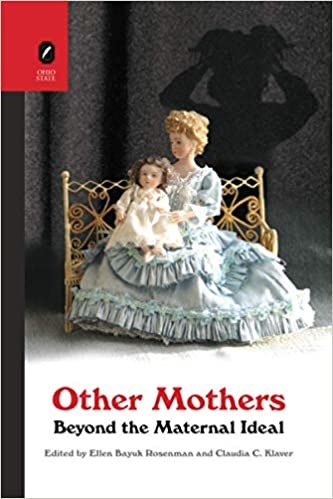 okumak Other Mothers: Beyond the Maternal Ideal
