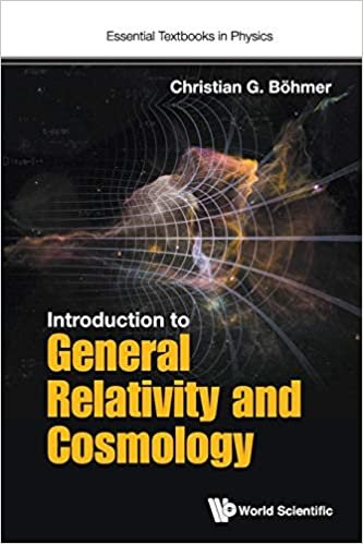 okumak Introduction To General Relativity And Cosmology (Essential Textbooks in Physics)