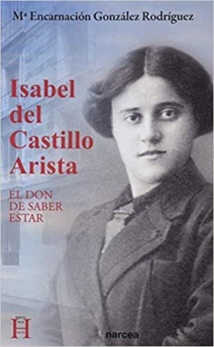 okumak Isabel del Castillo Arista: El don de saber estar