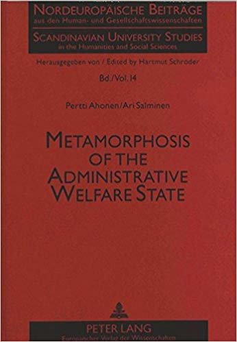 okumak Metamorphosis of the Administrative Welfare State : From Depoliticisation to Political Rationality : v. 14