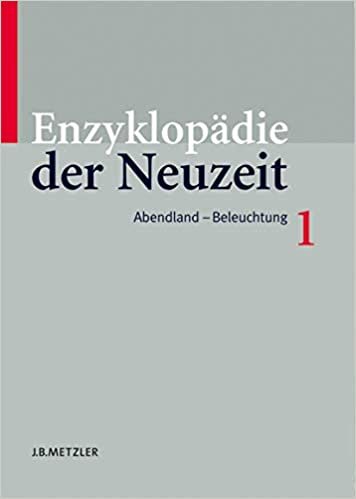 okumak Enzyklopädie der Neuzeit: Band 1 Abendland–Beleuchtung (Enzyklopadie Der Neuzeit)