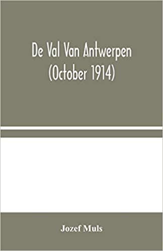 okumak De Val Van Antwerpen (october 1914)