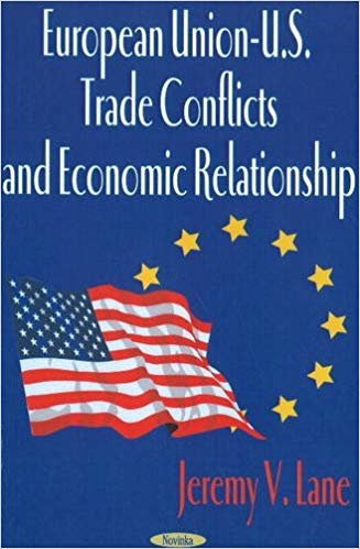 okumak European Union : US Trade Conflicts &amp; Economic Relationship