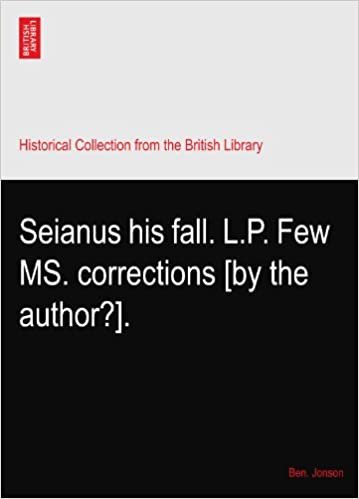 okumak Seianus his fall. L.P. Few MS. corrections [by the author?].