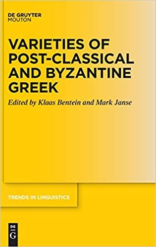 okumak Varieties of Post-classical and Byzantine Greek (Trends in Linguistics. Studies and Monographs [TiLSM], Band 331)