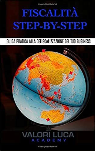 okumak Fiscalità Step-By-Step: Guida pratica alla defiscalizzazione del tuo business