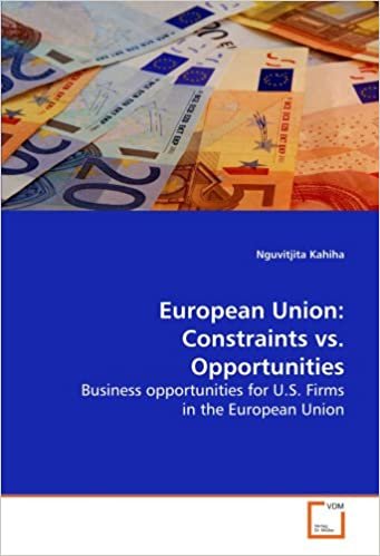 okumak European Union: Constraints vs. Opportunities: Business opportunities for U.S. firms in the European Union