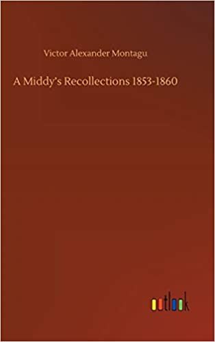 okumak A Middy&#39;s Recollections 1853-1860