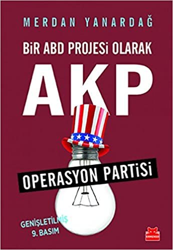 okumak Bir ABD Projesi Olarak AKP: Operasyon Partisi