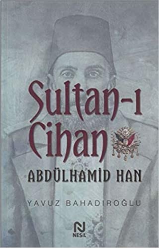 okumak Sultan-ı Cihan Abdülhamid Han