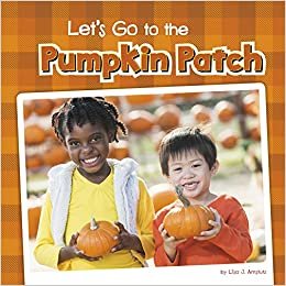 okumak Let&#39;s Go to the Pumpkin Patch (Fall Field Trips)