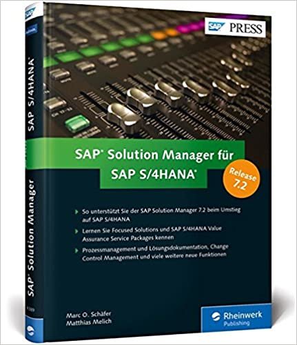 okumak SAP Solution Manager für SAP S/4HANA: Alle Neuerungen in SolMan 7.2, inkl. Lösungsdokumentation, Change Control Management, Content-Aktivierung u.v.m.