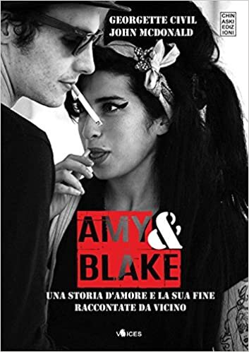 okumak Amy &amp; Blake. Una storia d&#39;amore e la sua fine raccontate da vicino