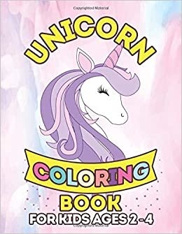 Unicorn Coloring Book for Kids Ages 2-4: Cute Girls Unicorns Gifts