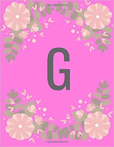 okumak G: Floral Pink cover Letter Initial G Compositional journal for Girls,Ladies,Women,Notebook to write 8.5x11