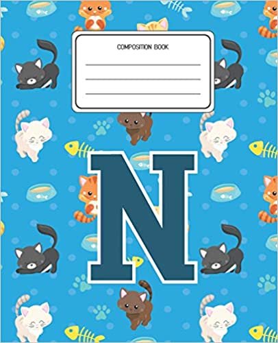 okumak Composition Book N: Cats Pattern Composition Book Letter N Personalized Lined Wide Rule Notebook for Boys Kids Back to School Preschool Kindergarten and Elementary Grades K-2