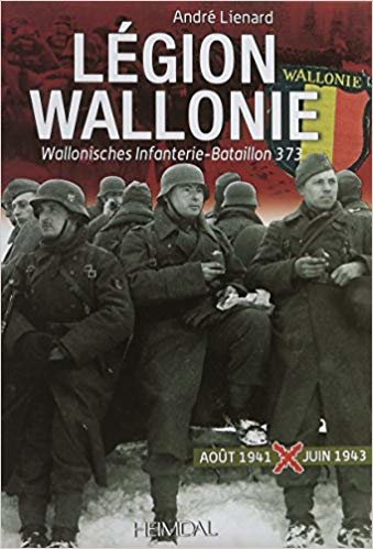 okumak LeGion Wallonie, Histoire Et Archives, T. 1