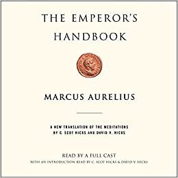 The Emperor's Handbook: A New Translation of The Meditations