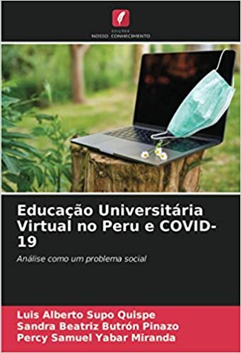 okumak Educação Universitária Virtual no Peru e COVID-19: Análise como um problema social