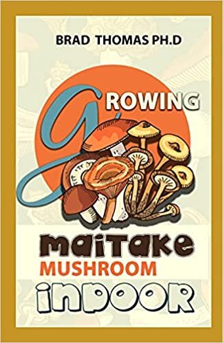 okumak Growing Maitake Mushroom Indoor: Simple and Advanced Techniques for Growing Maitake Mushrooms at Home