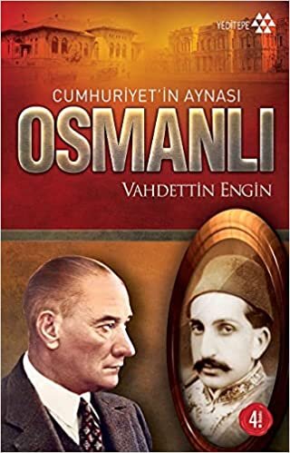 okumak Cumhuriyetin Aynası Osmanlı