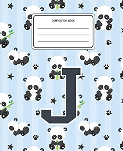 okumak Composition Book J: Panda Bear Animal Pattern Composition Book Letter J Personalized Lined Wide Rule Notebook for Boys Kids Back to School Preschool Kindergarten and Elementary Grades K-2