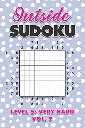 okumak Outside Sudoku Level 5: Very Hard Vol. 7: Play Outside Sudoku 9x9 Nine Grid With Solutions Hard Level Volumes 1-40 Sudoku Cross Sums Variation Travel ... Mathematics Challenge All Ages Kids to Adults
