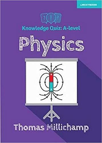 okumak Knowledge Quiz: A-level Physics (Knowledge Quiz series)