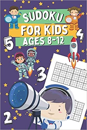 okumak Sudoku for Kids Ages 8-12: 300 Sudoku Puzzles Very Easy to Hard for Kids and agers Who Love Brain Games and Space, Gift Idea for Clever Children