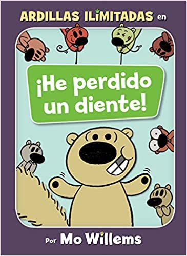 okumak ¡He perdido un diente! (Spanish Edition) (Unlimited Squirrels)