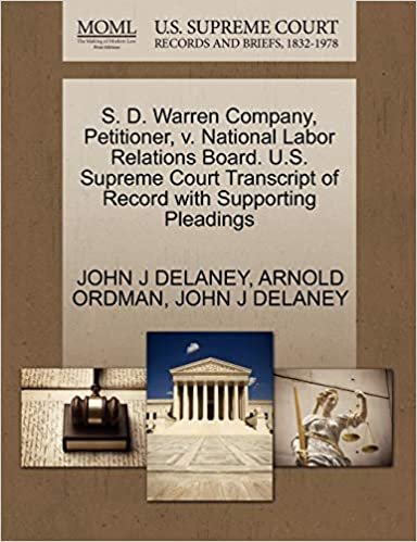 okumak S. D. Warren Company, Petitioner, v. National Labor Relations Board. U.S. Supreme Court Transcript of Record with Supporting Pleadings