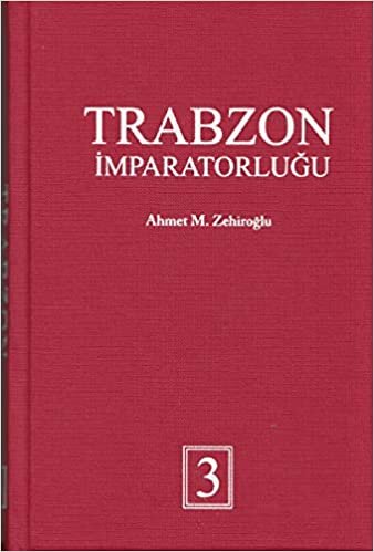okumak Trabzon İmparatorluğu (3.Cilt)