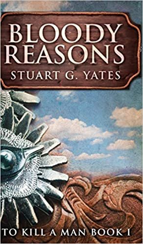 okumak Bloody Reasons (To Kill A Man Book 1)