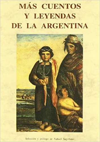 okumak Mas Cuentos y Leyendas de la Argentina (Erase una Vez-- Biblioteca de Cuentos Maravillosos)