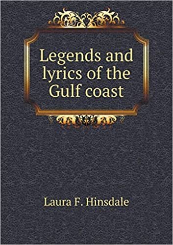 okumak Legends and Lyrics of the Gulf Coast