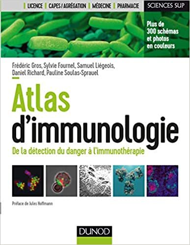 okumak Atlas d&#39;immunologie - De la détection du danger à l&#39;immunothérapie: De la détection du danger à l&#39;immunothérapie (Sciences Sup)