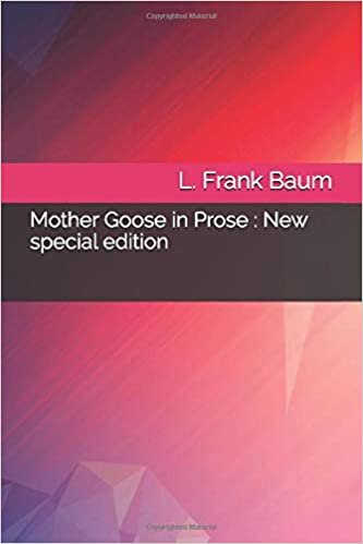 okumak Mother Goose in Prose: New special edition