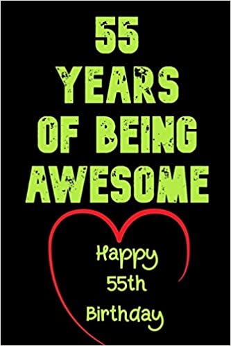 okumak 55 Years Of Being Awesome  Happy 55th Birthday: 55 Years Old Gift for Boys &amp; Girls