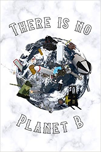 okumak there is no planet B: white marble Earth Day &amp; arbor day Notebook / journals Herb Gardening Planning, Environmental Awareness Planner