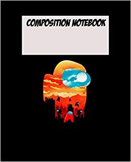 okumak Composition Notebook: Among Us, Wide Ruled Paper Notebook Journal, For Kids, Boys, Students, Gift, Home School, Cute and funny, (7,5 in x 9.25)