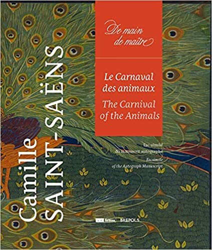 okumak Le Carnaval Des Animaux: Facsimile Edition of the Autograph Manuscript (de Main de Maitre)